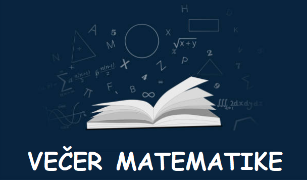 ODRŽANA VEČER MATEMATIKE