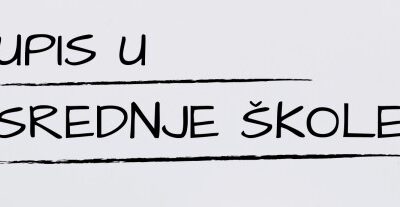 Upis učenika u I. razred srednje škole u školskoj godini 2025./2026.