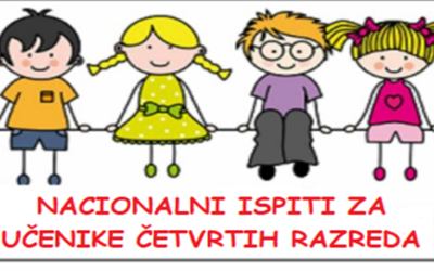 NACIONALNI ISPITI ZA UČENIKE ČETVRTIH RAZREDA