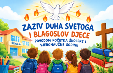 ZAZIV DUHA SVETOGA I BLAGOSLOV DJECE POVODOM POČETKA ŠKOLSKE I VJERONAUČNE GODINE